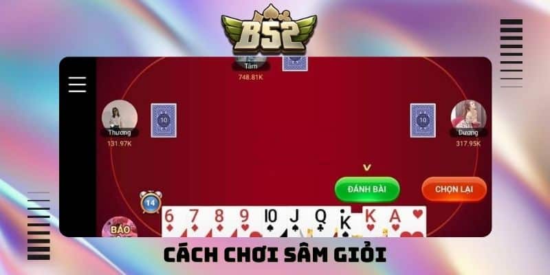 Cách chơi Sâm giỏi