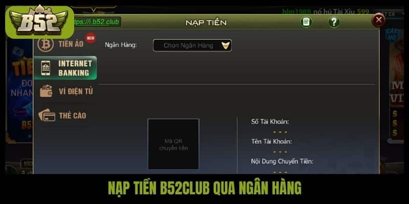 Nạp tiền B52club qua ngân hàng