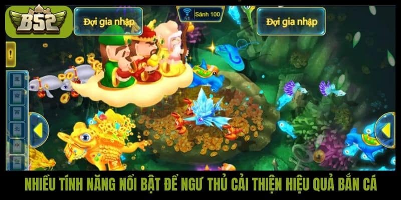 Nhiều tính năng nổi bật để ngư thủ cải thiện hiệu quả bắn cá