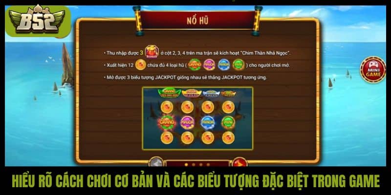 Hiểu rõ cách chơi cơ bản và các biểu tượng đặc biệt trong game