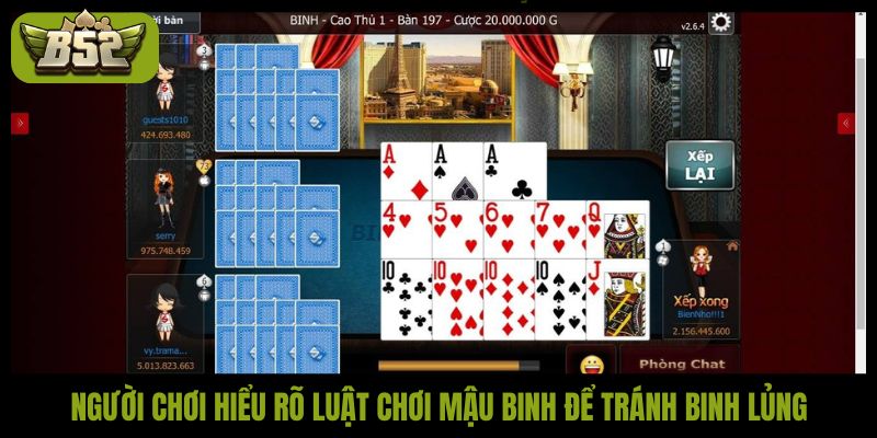 Người chơi hiểu rõ luật chơi Mậu Binh để tránh binh lủng